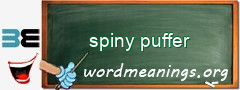 WordMeaning blackboard for spiny puffer